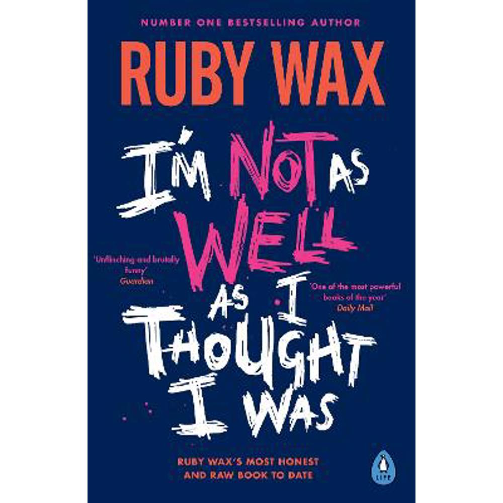 I'm Not as Well as I Thought I Was (Paperback) - Ruby Wax